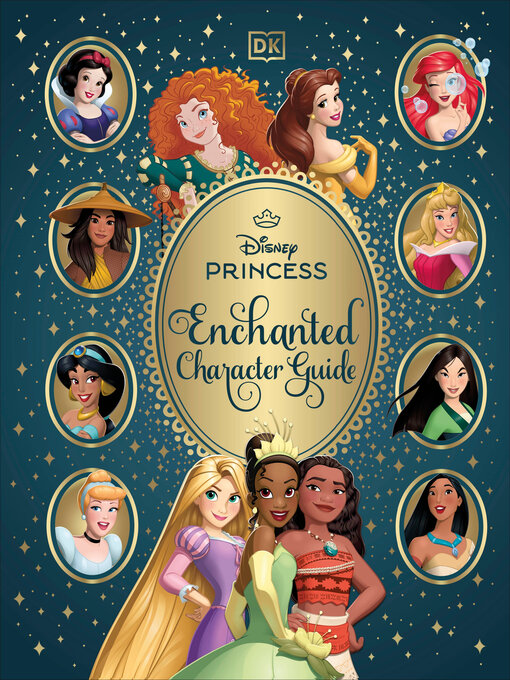 Title details for Disney Princess Enchanted Character Guide by DK - Wait list